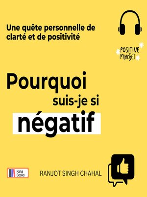 cover image of Pourquoi suis-je si négatif